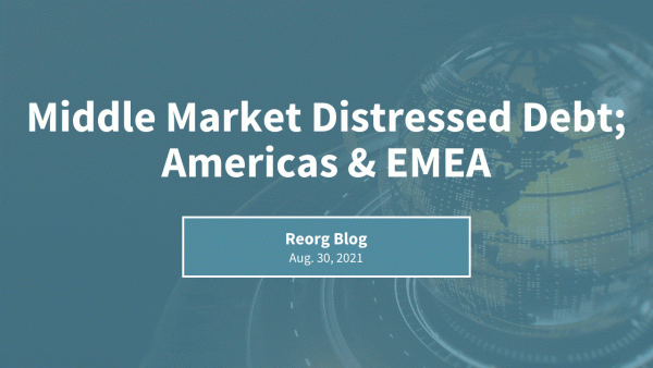 Middle Market Distressed Debt; Americas & EMEA