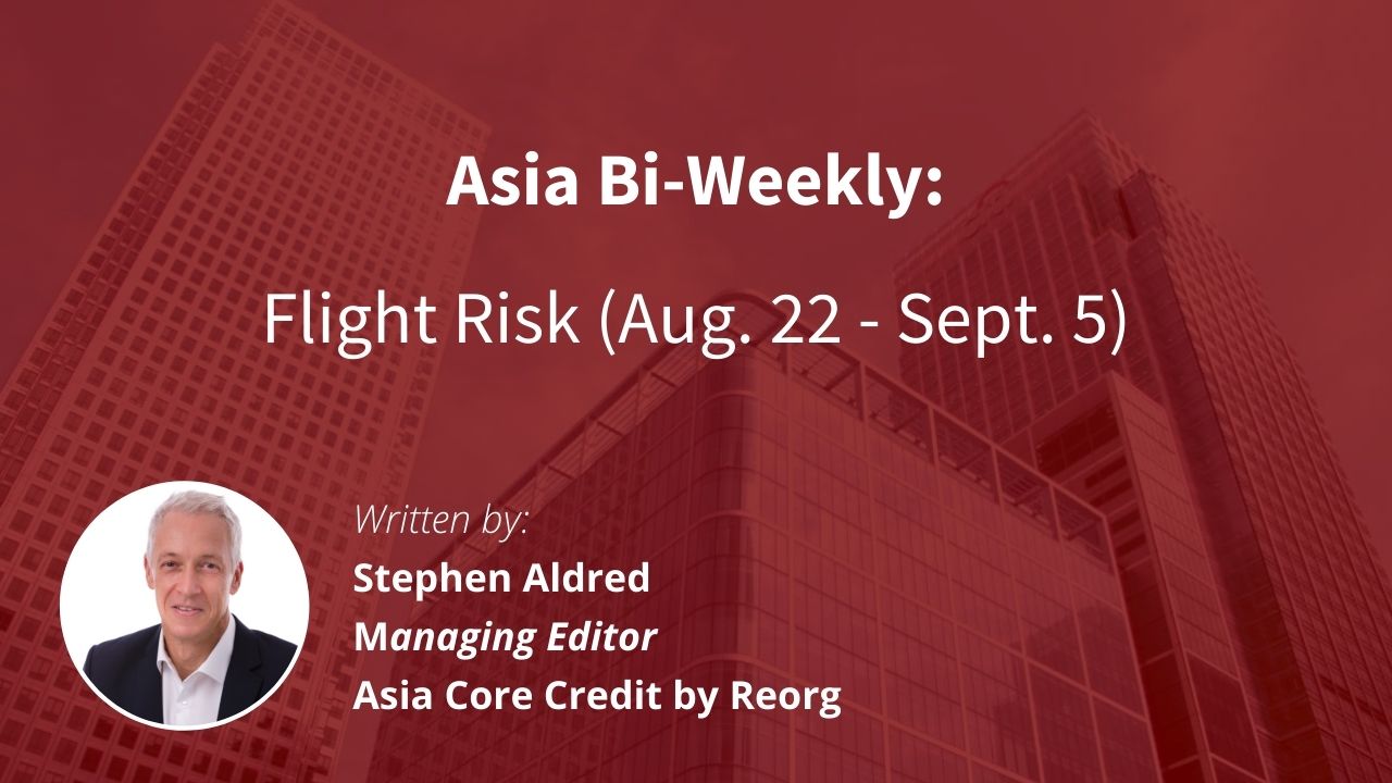 Asia Bi-Weekly: Flight Risk (Aug. 22 – Sept. 5)