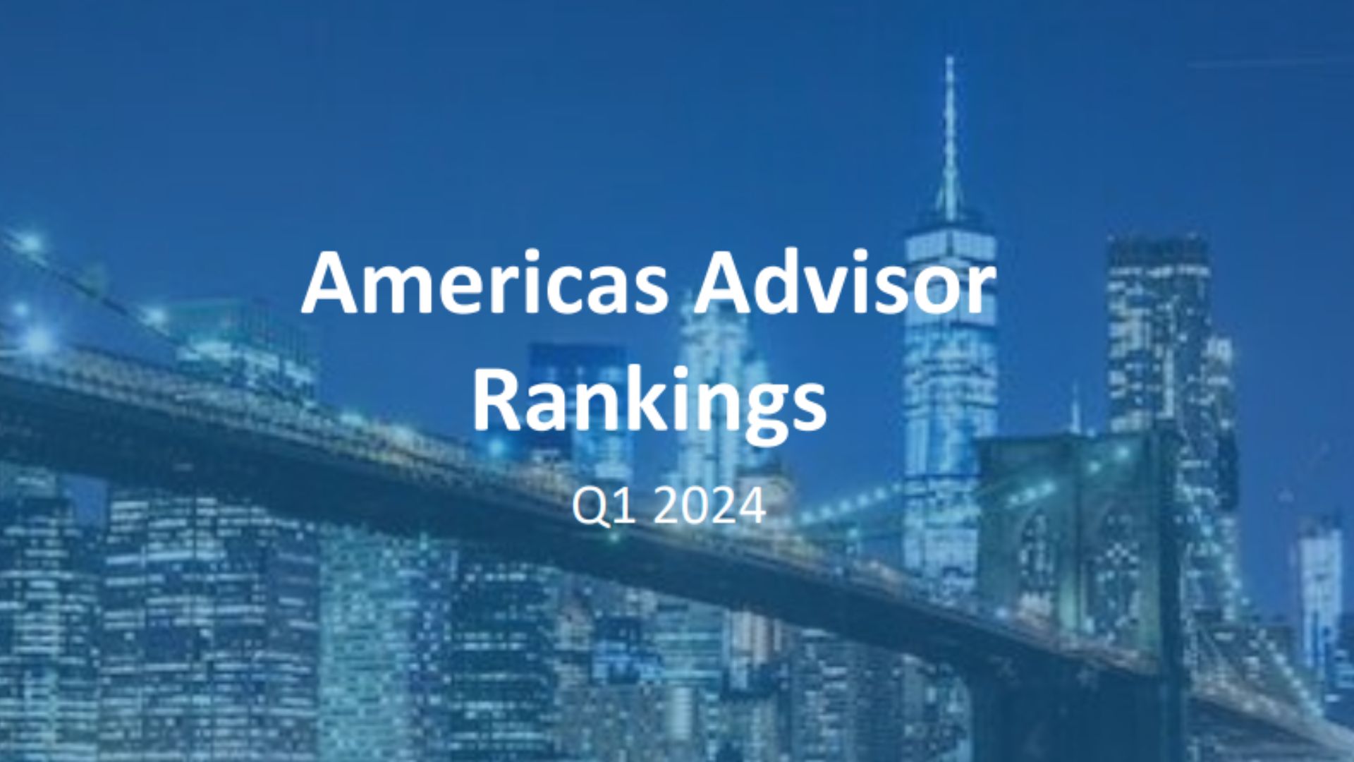 Americas Advisor Rankings Q1 2024